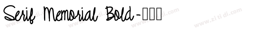 Serif Memorial Bold字体转换 Serif Memorial Bold字体转换